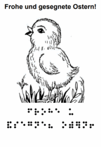 Grafische Darstellung eines Kükens Text: Frohe und gesegnete Ostern! in Schrift und Braille